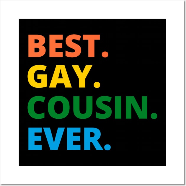 Best Gay Cousin Ever Wall Art by Arts-lf